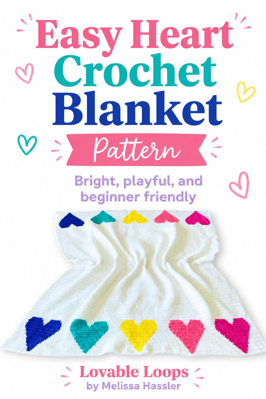 Pinterest pin for an easy heart crochet blanket pattern with a white blanket, colorful heart border, bright beginner-friendly text, and cheerful pastel heart accents.