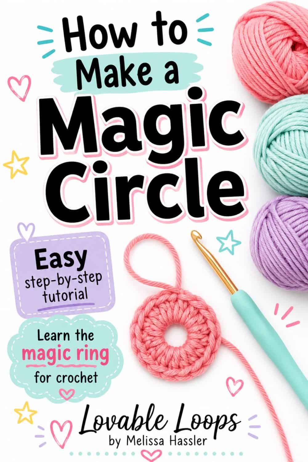 How to make a magic circle Pinterest pin with pastel yarn, crochet hook, magic ring sample, and beginner-friendly text for an easy step-by-step magic ring tutorial.