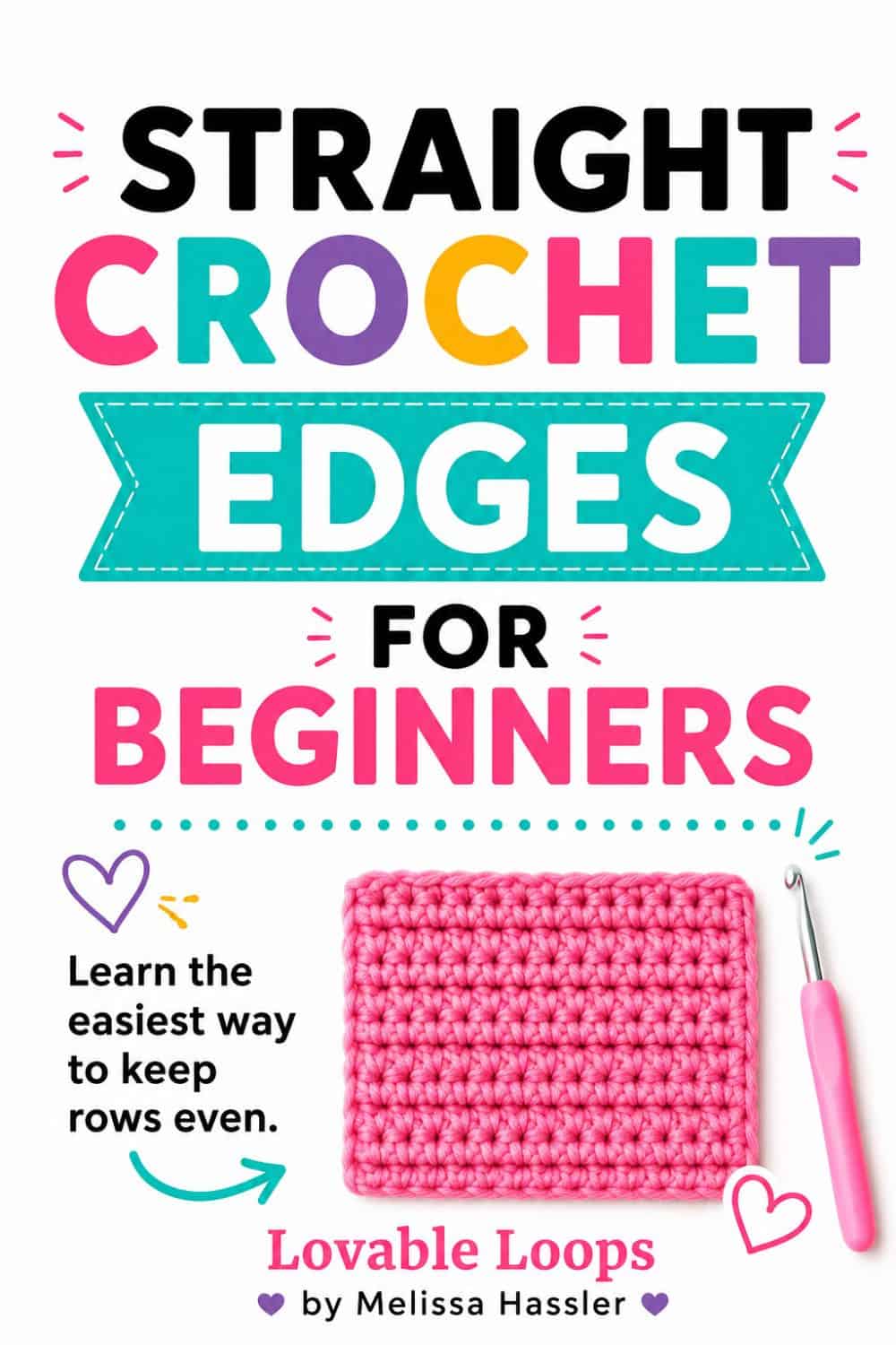 Pinterest graphic reading “7 Tips for Straight Crochet Edges,” with a pink crochet sample, pastel lettering, and simple fixes for neat, even rows.