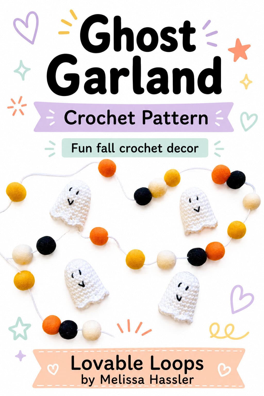 Pinterest pin for a mini ghost crochet pattern featuring a Halloween ghost garland with white crochet ghosts, orange, yellow, cream, and black felt beads, bold black text, pastel accents, and Lovable Loops branding.