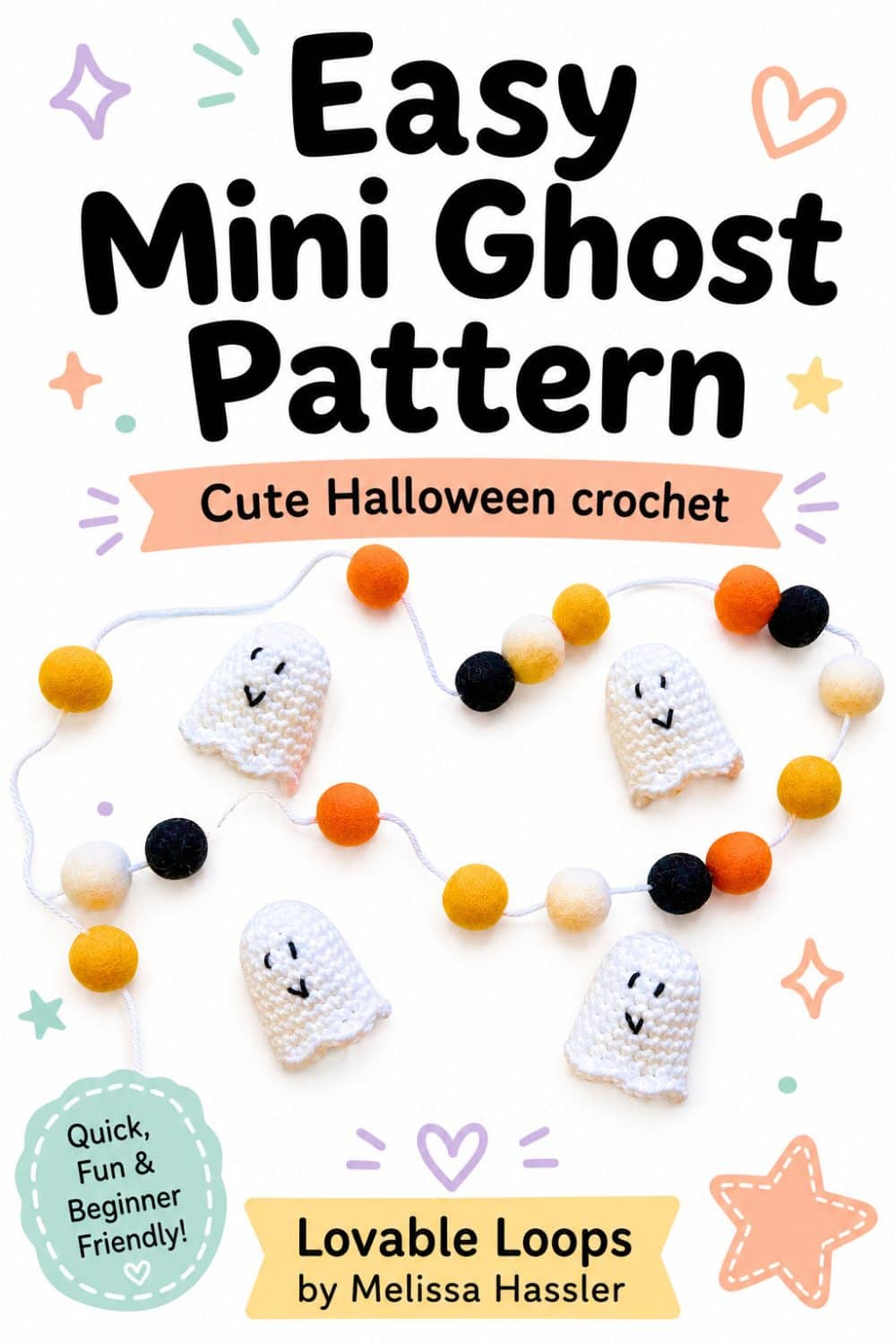 Pinterest pin for an easy mini ghost pattern showing a handmade Halloween garland with cute white crochet ghosts, colorful felt beads, bright white background, and playful pastel graphics.