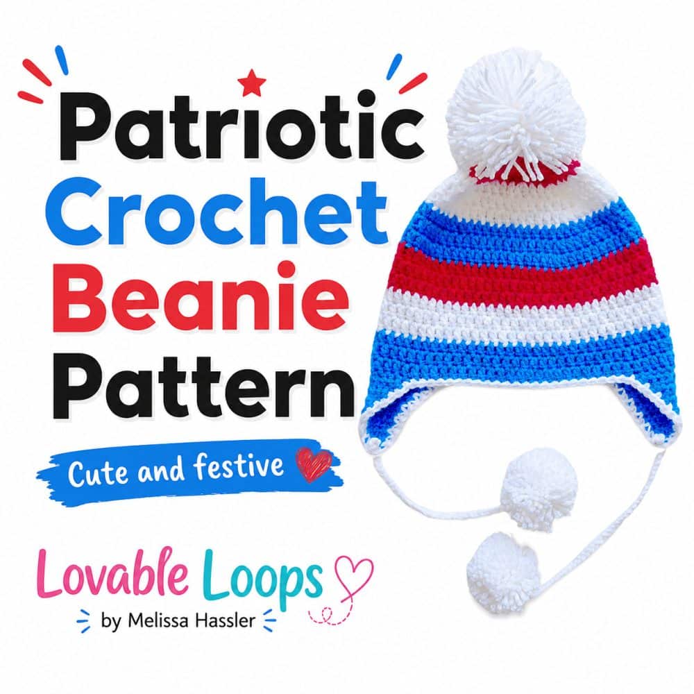 Square patriotic crochet beanie pattern image featuring a red, white, and blue striped earflap hat with white edging, a large pom-pom, and festive star accents.