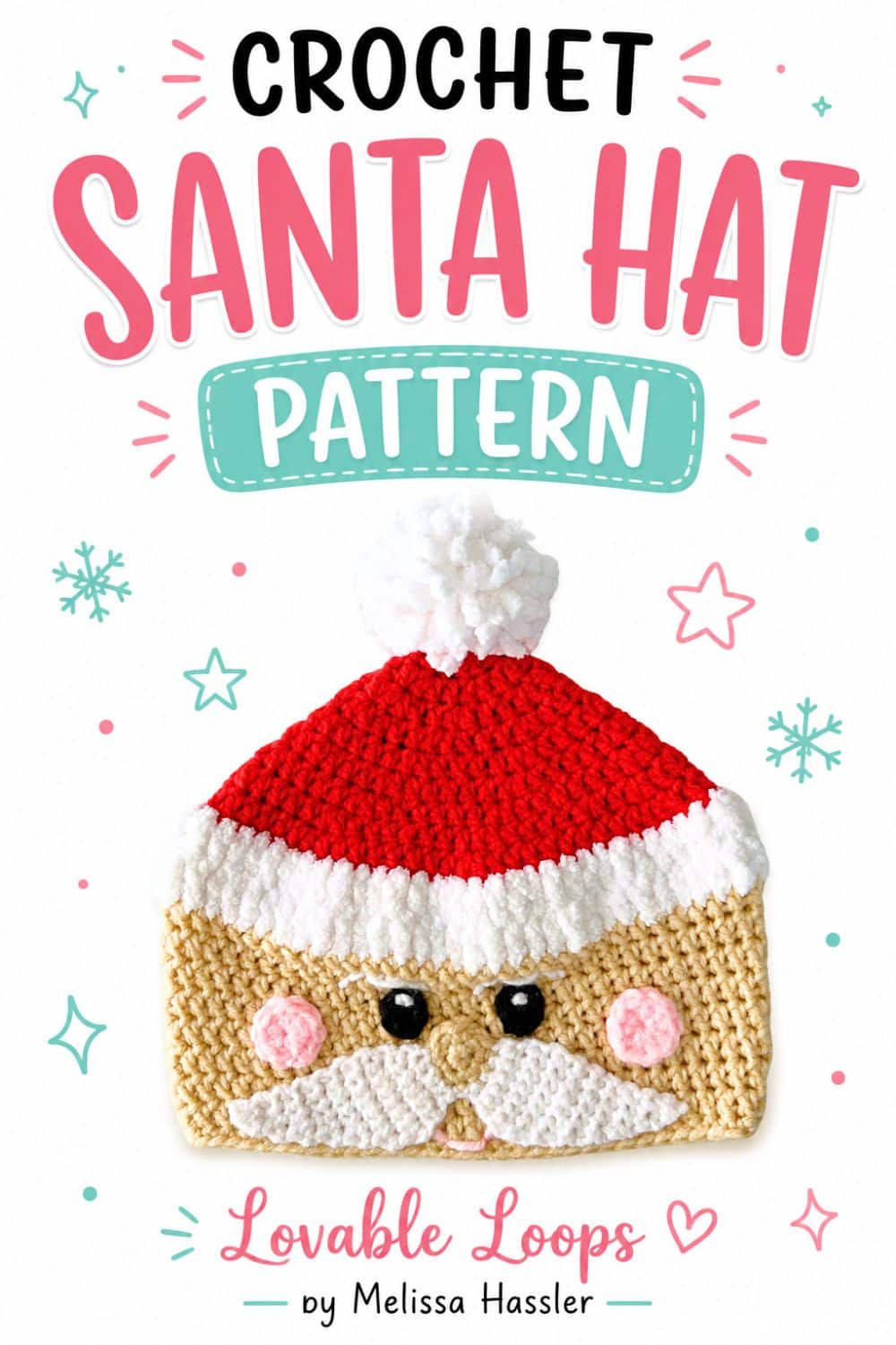 Crochet Santa hat pattern pin with a red Santa cap, fluffy white trim and pom-pom, tan face, black eyes, pink cheeks, and white mustache beneath large pink, mint, and black lettering.