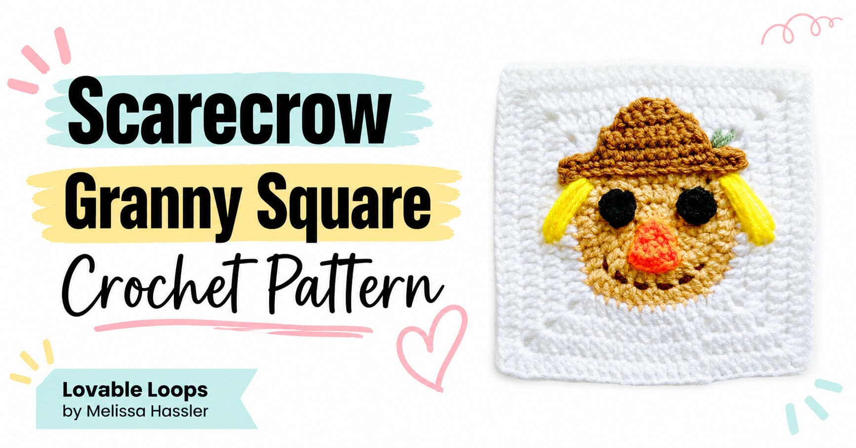Featured image for a scarecrow granny square crochet pattern with a handmade scarecrow square, bold title text, soft pastel banners, and Lovable Loops by Melissa Hassler branding.