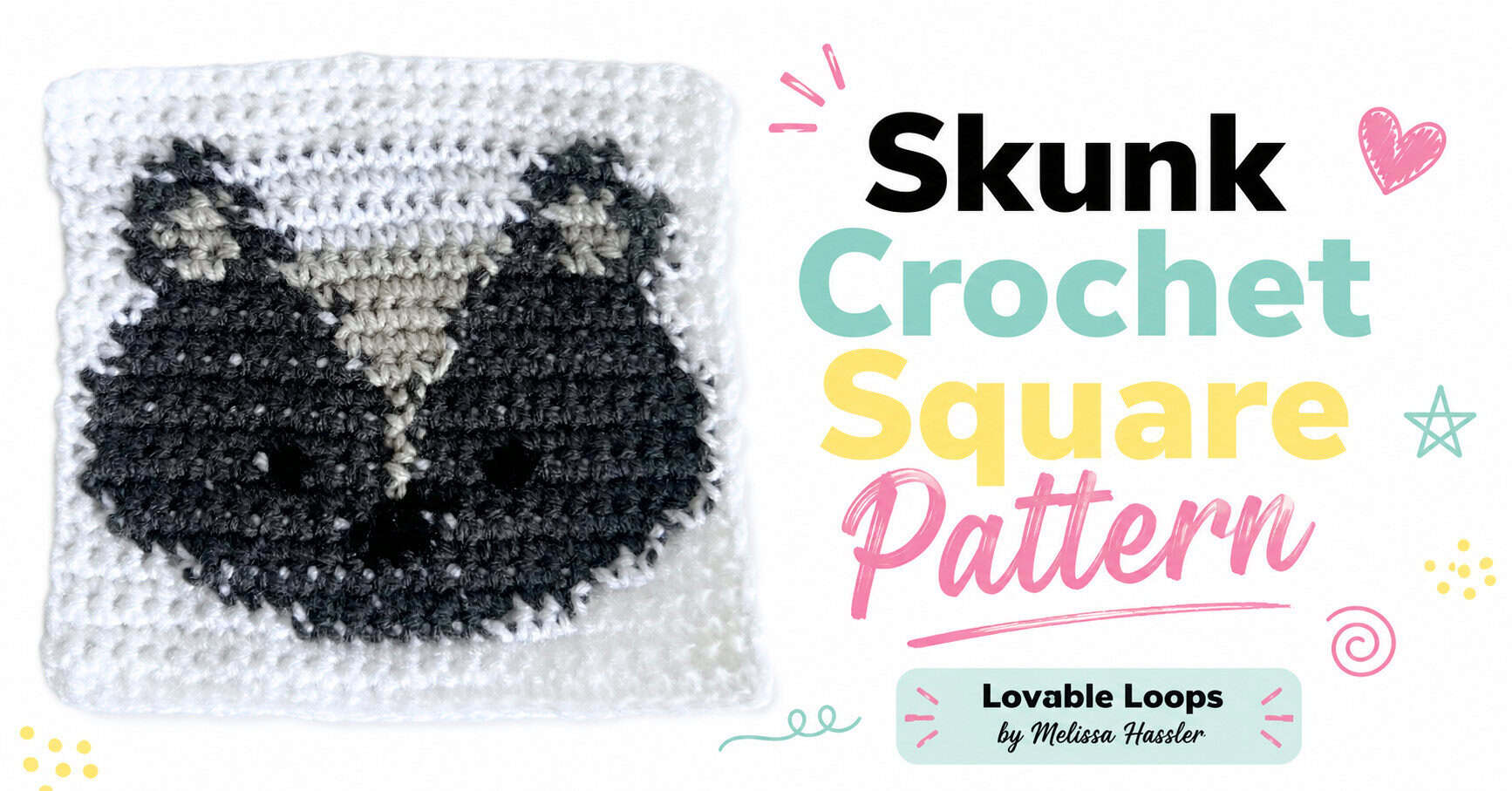 Featured image for a skunk crochet square pattern showing a handmade black and white crochet skunk square beside bold pastel title text on a clean white background.