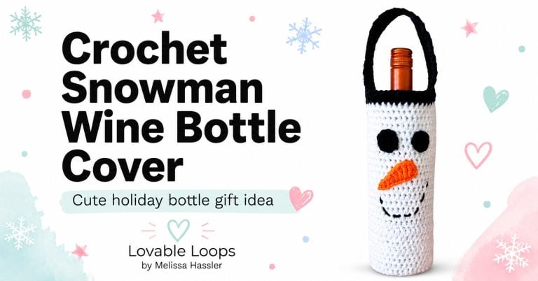 Featured image for a crochet snowman wine bottle cover pattern showing a white snowman bottle cozy with black handle, orange carrot nose, clean black title text, pastel winter accents, and Lovable Loops by Melissa Hassler branding.