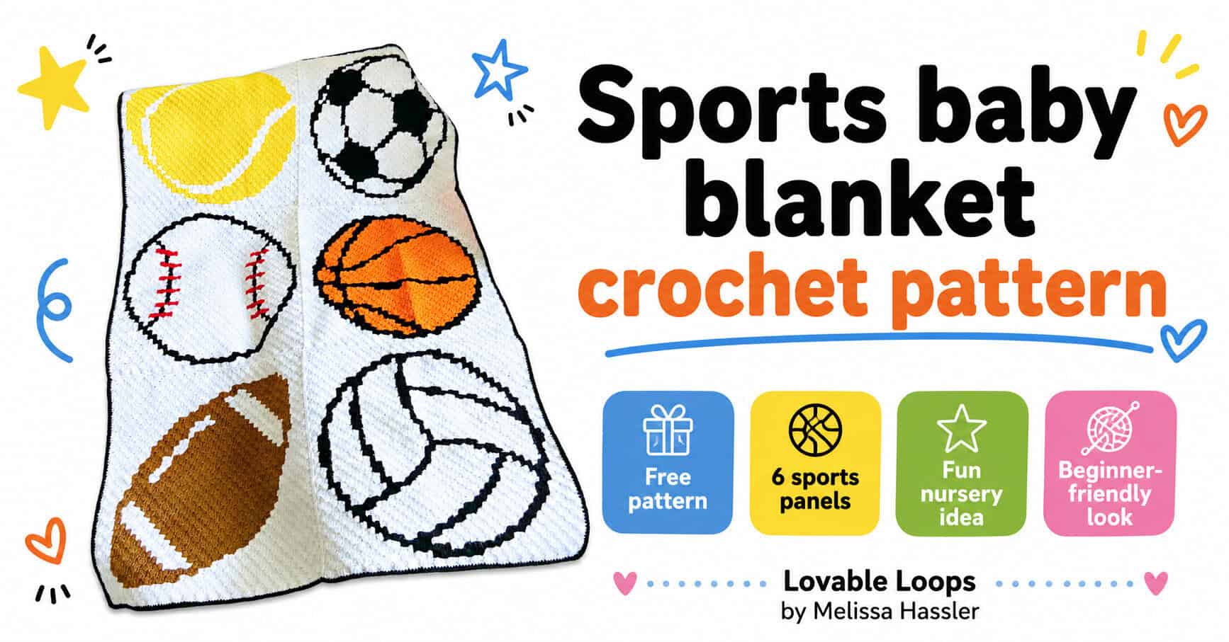 Sports crochet baby blanket graphic on a white background featuring a crochet blanket with six sports panels: tennis ball, soccer ball, baseball, basketball, football, and volleyball. Large text reads “Sports baby blanket crochet pattern,” with colorful callout boxes for “Free pattern,” “6 sports panels,” “Fun nursery idea,” and “Beginner-friendly look.” Branded “Lovable Loops by Melissa Hassler.”