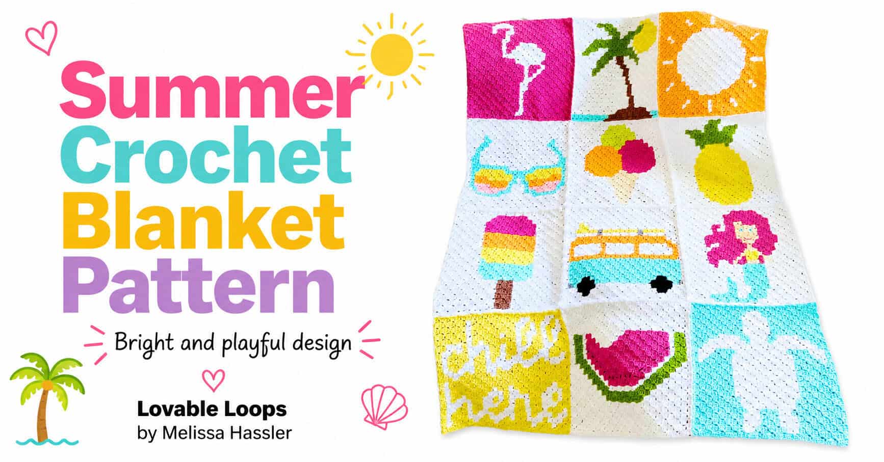 Featured image for a summer crochet blanket pattern showing a colorful beach-themed crochet blanket with bold pastel text, playful summer icons, and Lovable Loops by Melissa Hassler branding.