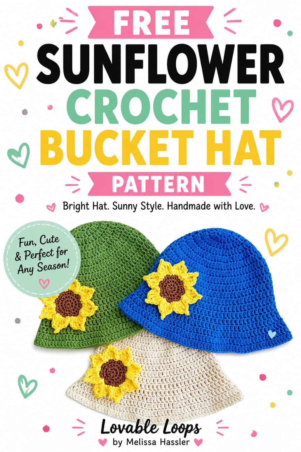 Pinterest graphic showing green, blue, and cream crochet bucket hats with sunflower appliqués beneath bold text reading “Free Sunflower Crochet Bucket Hat Pattern,” “Bright Hat,” and “Sunny Style.”