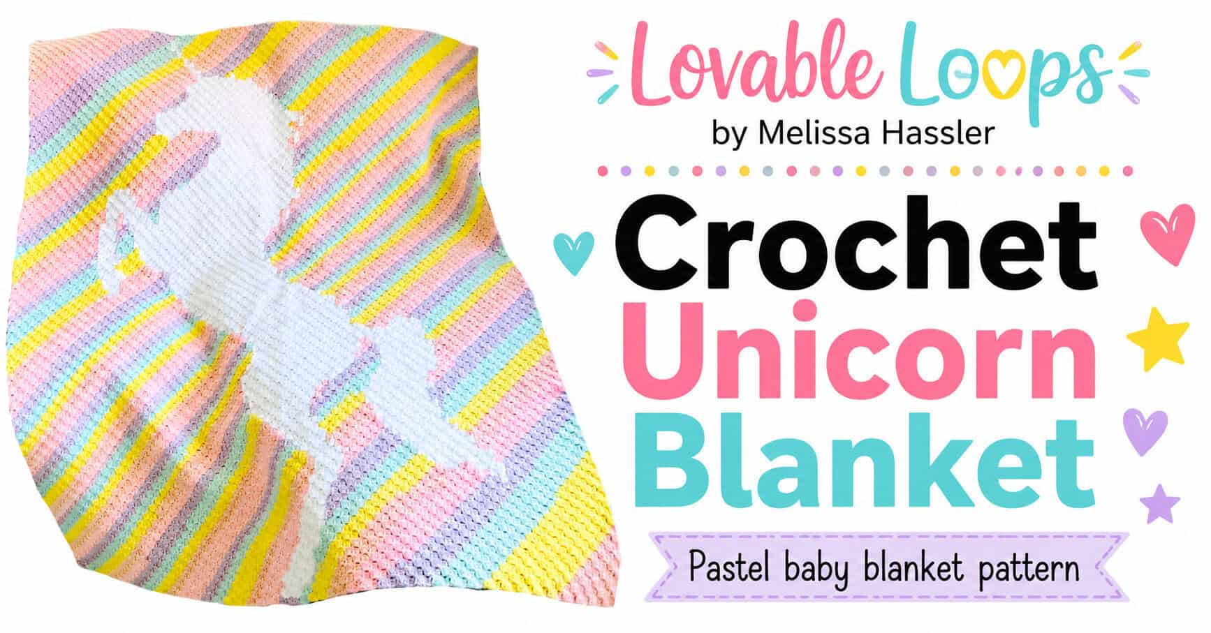 Featured image for a unicorn crochet blanket pattern with a pastel rainbow crochet blanket, white unicorn design, bold pink and aqua title text, and Lovable Loops branding.