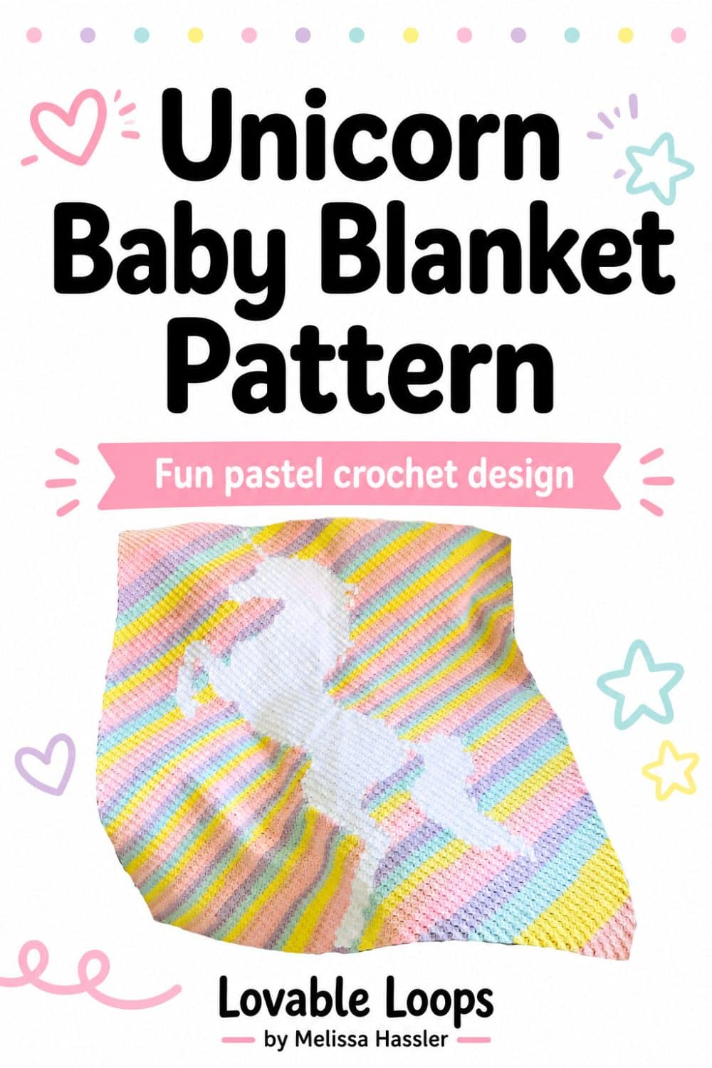 Unicorn baby blanket pattern pin with a pastel striped crochet blanket, white unicorn silhouette, bold black title text, pink banner, and Lovable Loops branding.