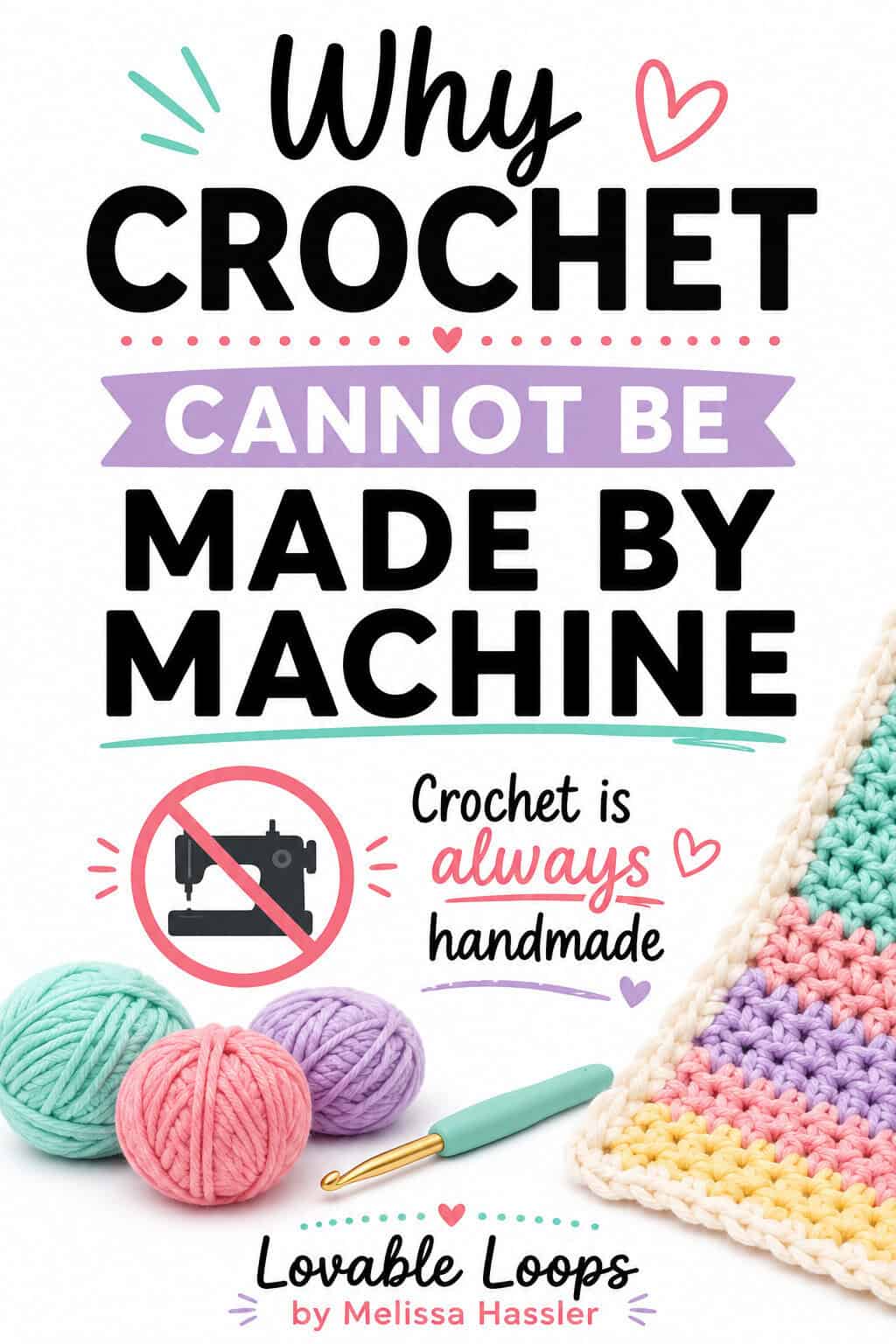Why crochet costs more Pinterest pin with pastel crochet blankets, pink yarn, crochet hook, and text explaining that every crochet stitch is handmade and not made by machine.