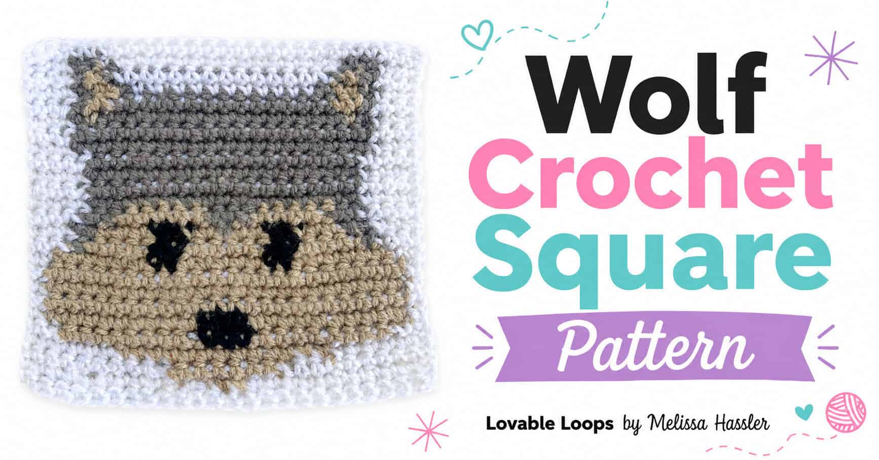 Featured image for a Wolf Crochet Square Pattern with a handmade wolf crochet square, bold pastel text, and Lovable Loops by Melissa Hassler branding.