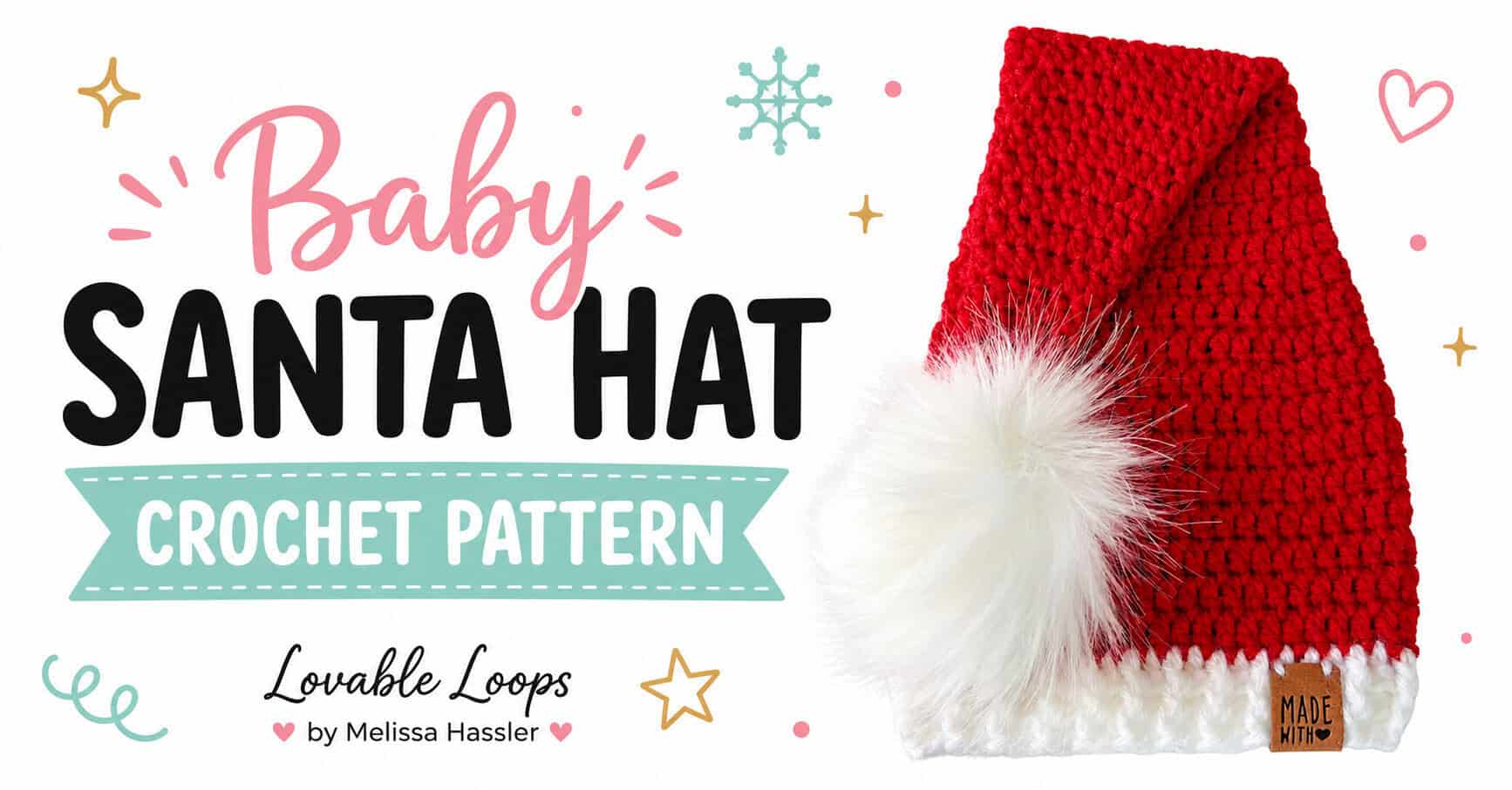 Wide featured image with bold Baby Santa Hat Crochet Pattern text on the left and a red crochet Santa hat with a white brim and oversized fluffy pom pom on the right.