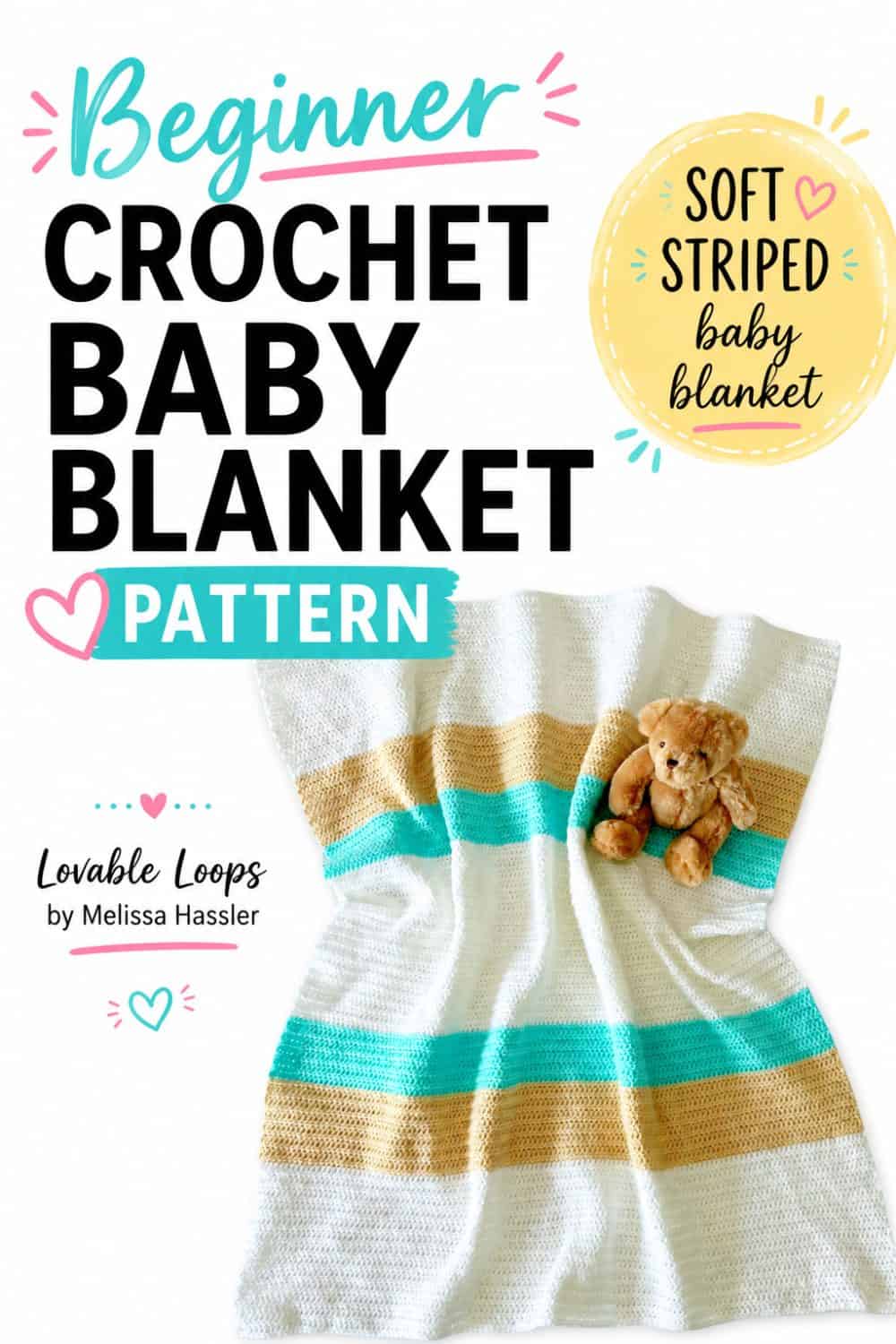 Crochet baby blanket pattern featured image with a white, tan, and aqua striped blanket, teddy bear, bold black title text, and Lovable Loops branding.