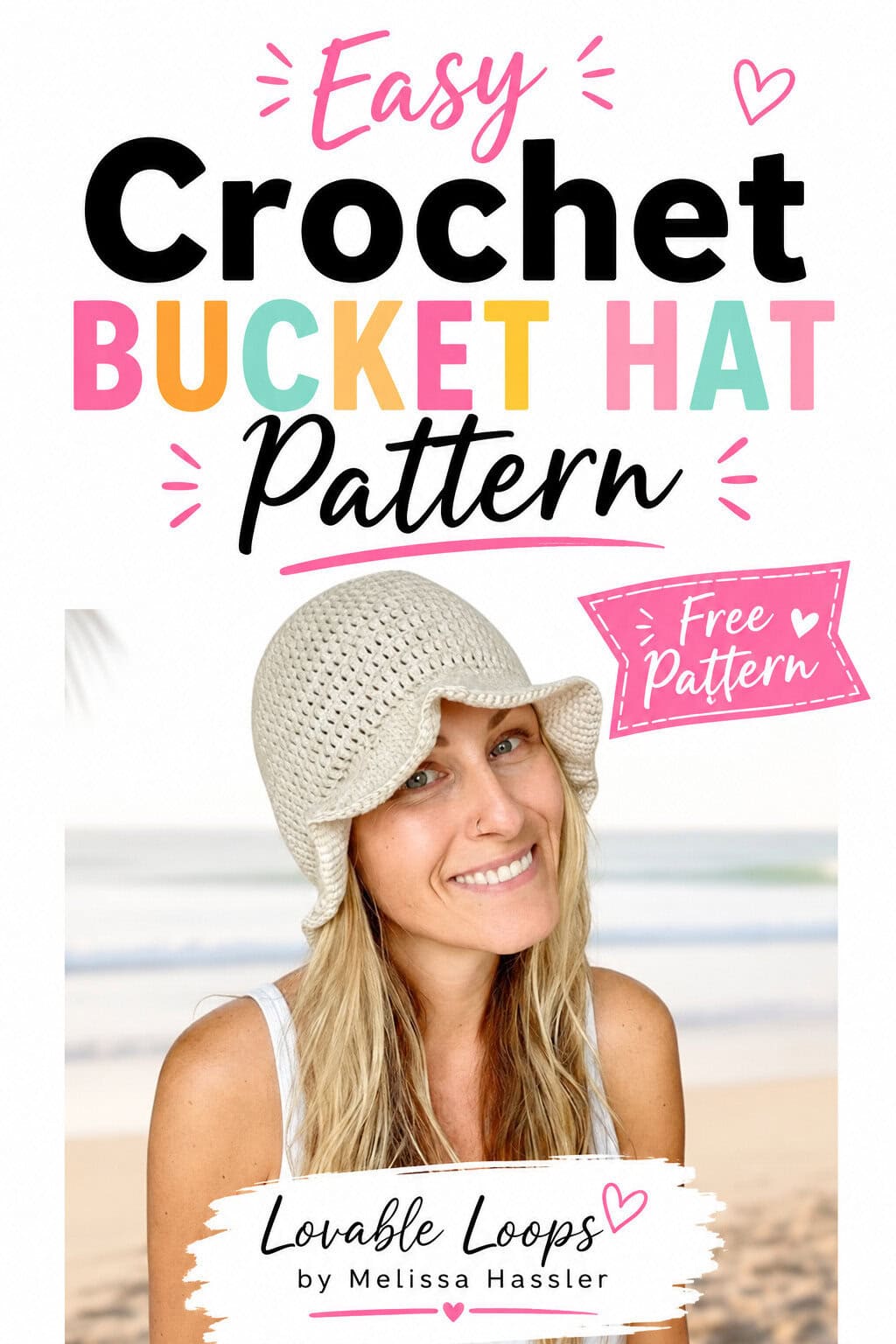 Pinterest graphic showing a woman modeling a cream crochet bucket hat with a softly curved brim beneath large text reading “Easy Crochet Bucket Hat Pattern” and “Free Pattern.”