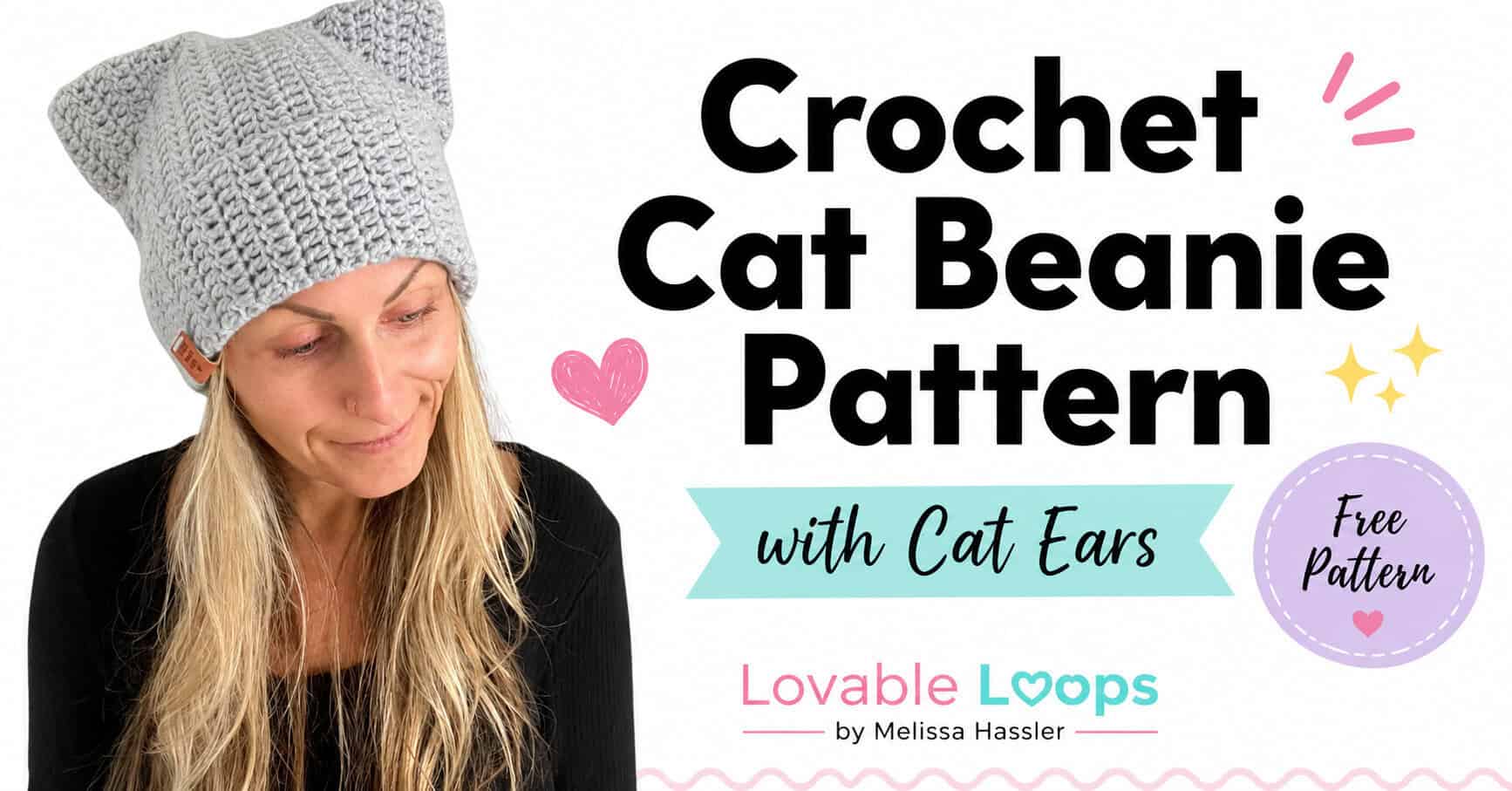 Landscape featured image showing a woman in a light gray crochet cat ear beanie beside large black text reading “Crochet Cat Beanie Pattern,” a teal banner reading “with Cat Ears,” and Lovable Loops by Melissa Hassler branding.