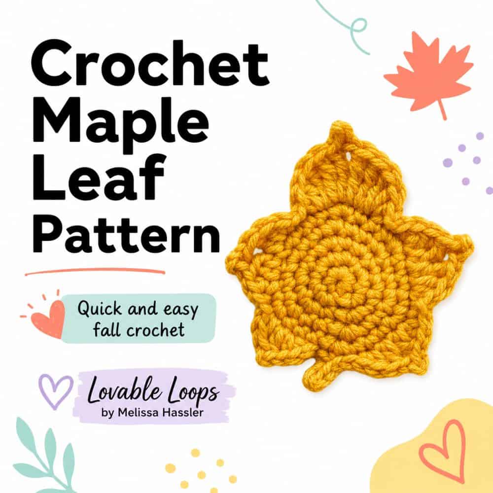 Pinterest pin for a crochet maple leaf pattern featuring a golden yellow handmade maple leaf applique, bold black title text, pastel fall accents, and Lovable Loops by Melissa Hassler branding.