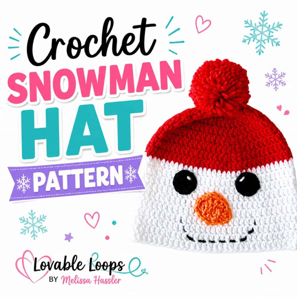 Square crochet snowman hat pattern image featuring a white snowman beanie with a red top and pom-pom, black eyes, orange carrot nose, stitched smile, and bold pastel lettering.