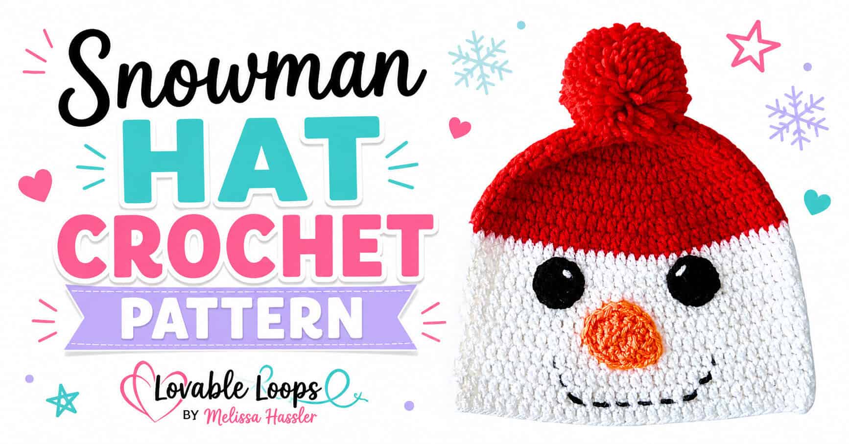 Snowman hat crochet pattern featured image with a white snowman face hat, red crown and pom-pom, black eyes, orange nose, stitched smile, and bright pink, aqua, lavender, and black text.