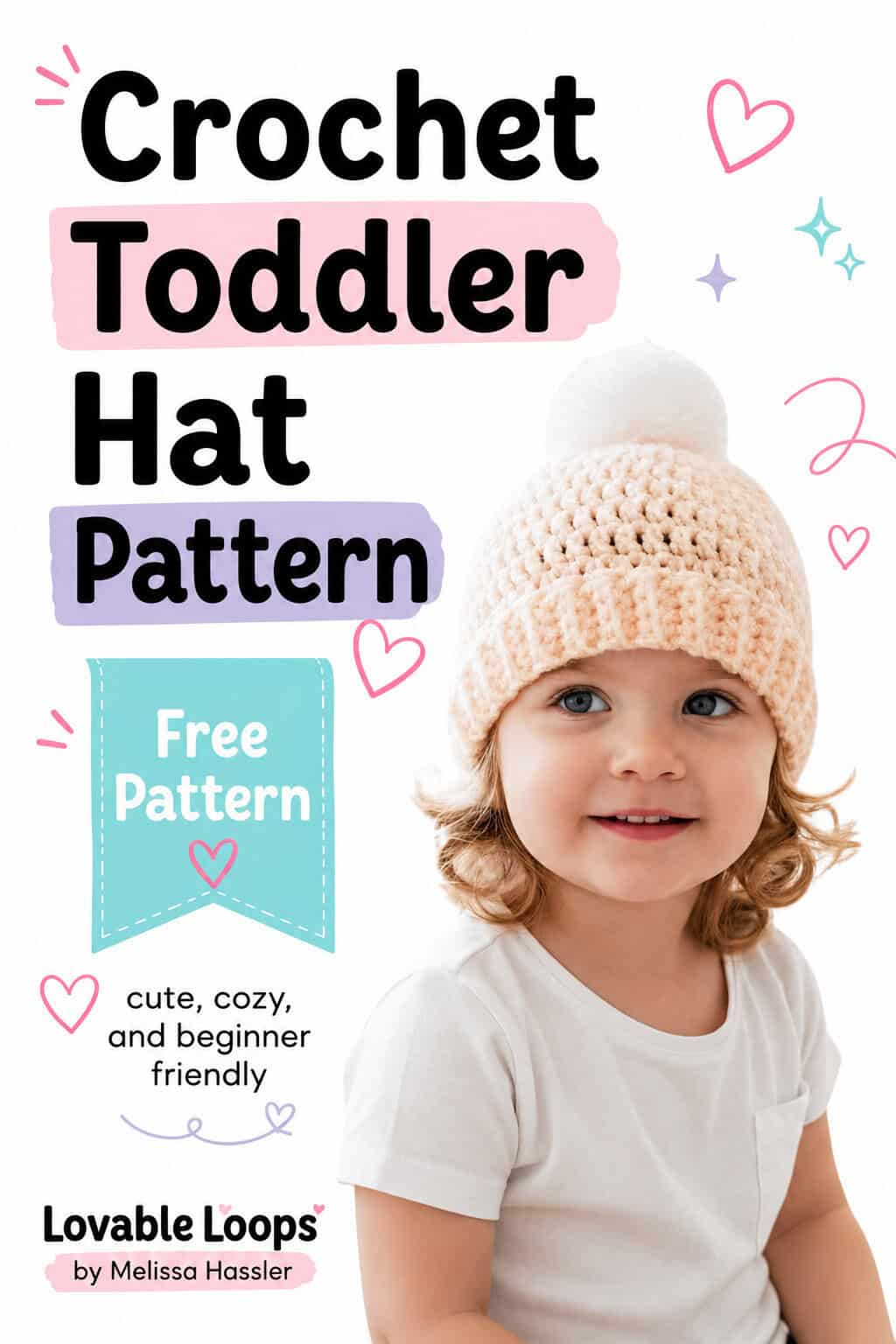 Pinterest pin featuring a toddler wearing a peach crochet pom pom hat beside bold text reading “Easy Toddler Crochet Hat,” “Free Pattern,” “Soft and Cozy,” and “Great for Little Ones.”