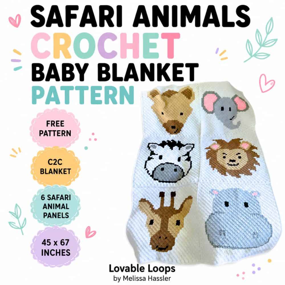 Safari animals crochet baby blanket pattern graphic with a white C2C blanket featuring hyena, elephant, zebra, lion, giraffe, and hippo panels, plus callouts for free pattern, C2C blanket, six safari animal panels, and finished size.