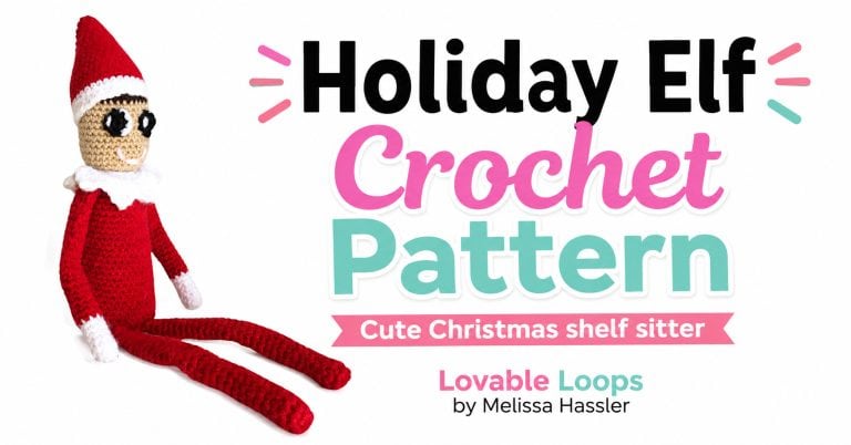 Featured image for a holiday elf crochet pattern showing a handmade red and white crochet elf shelf sitter on a bright white background with clean black, pink, and teal text and Lovable Loops by Melissa Hassler branding.