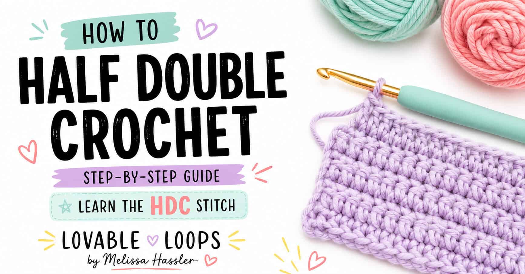 How to half double crochet featured image with a purple crochet swatch, mint and pink yarn, crochet hook, and step-by-step guide text for learning the HDC stitch.