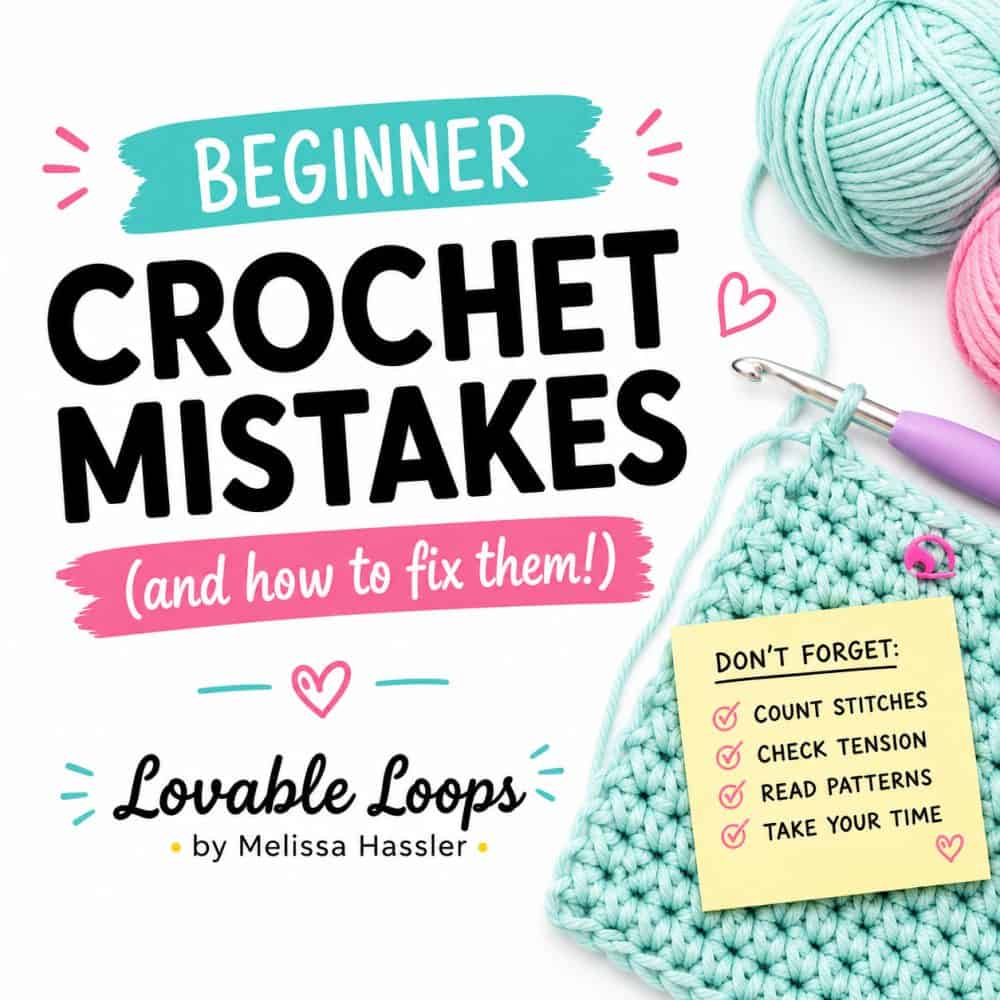 A bright square graphic for a beginner crochet mistakes article with bold black and pink text, a mint crochet swatch, pastel yarn, crochet hook, and checklist reminder for counting stitches, checking tension, reading patterns, and taking your time.