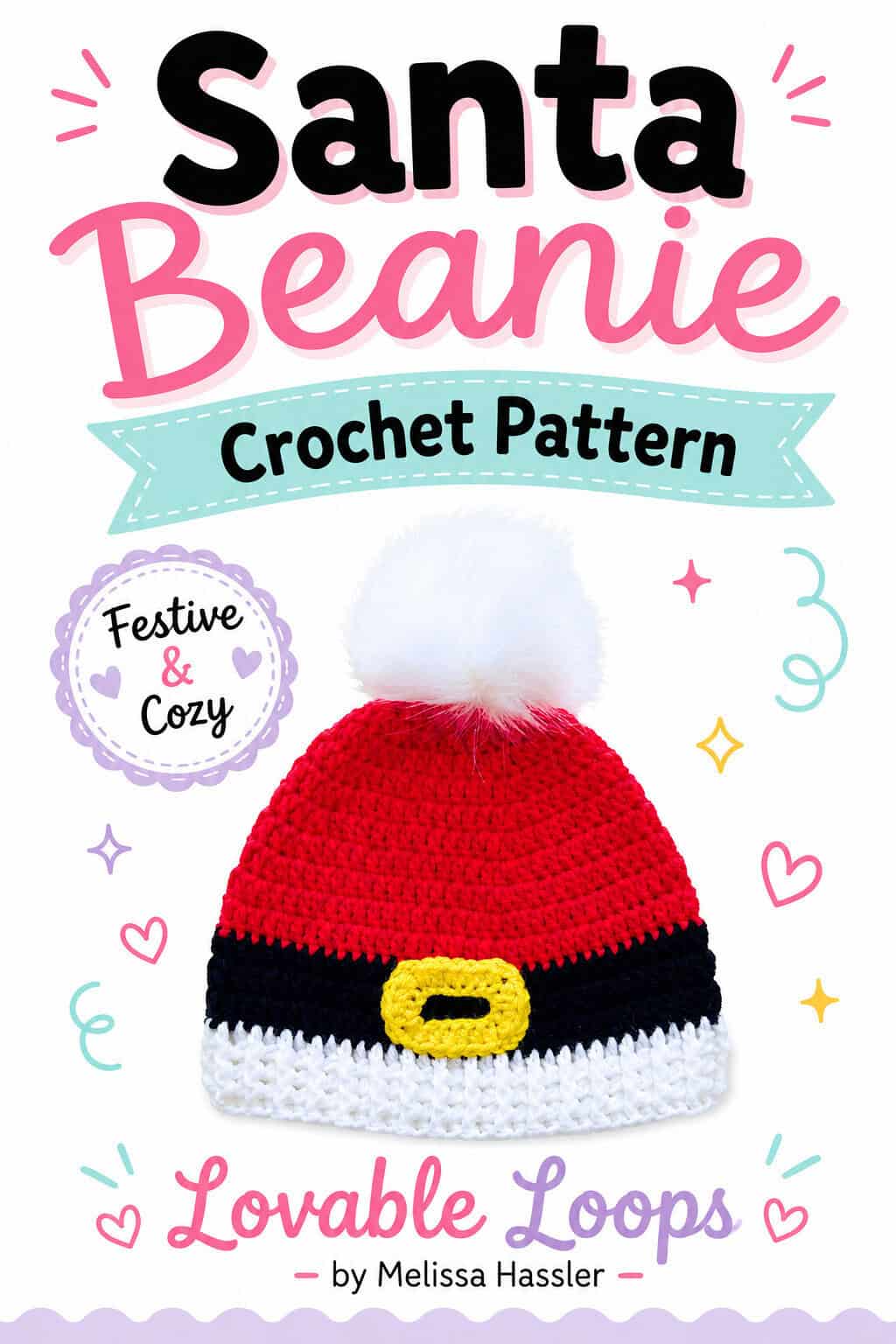Pinterest pin featuring a red crochet Santa beanie with a white pom pom, black belt, yellow buckle, and white brim beneath text reading “Santa Beanie Free Crochet Pattern” and “Handmade Holiday Cheer.”