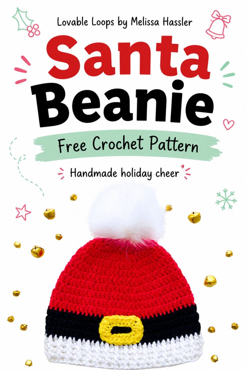Pinterest graphic showing a festive red crochet Santa beanie with a fluffy white pom pom and belt buckle detail beneath text reading “Santa Beanie Crochet Pattern,” “Festive and Cozy,” and “Lovable Loops by Melissa Hassler.”