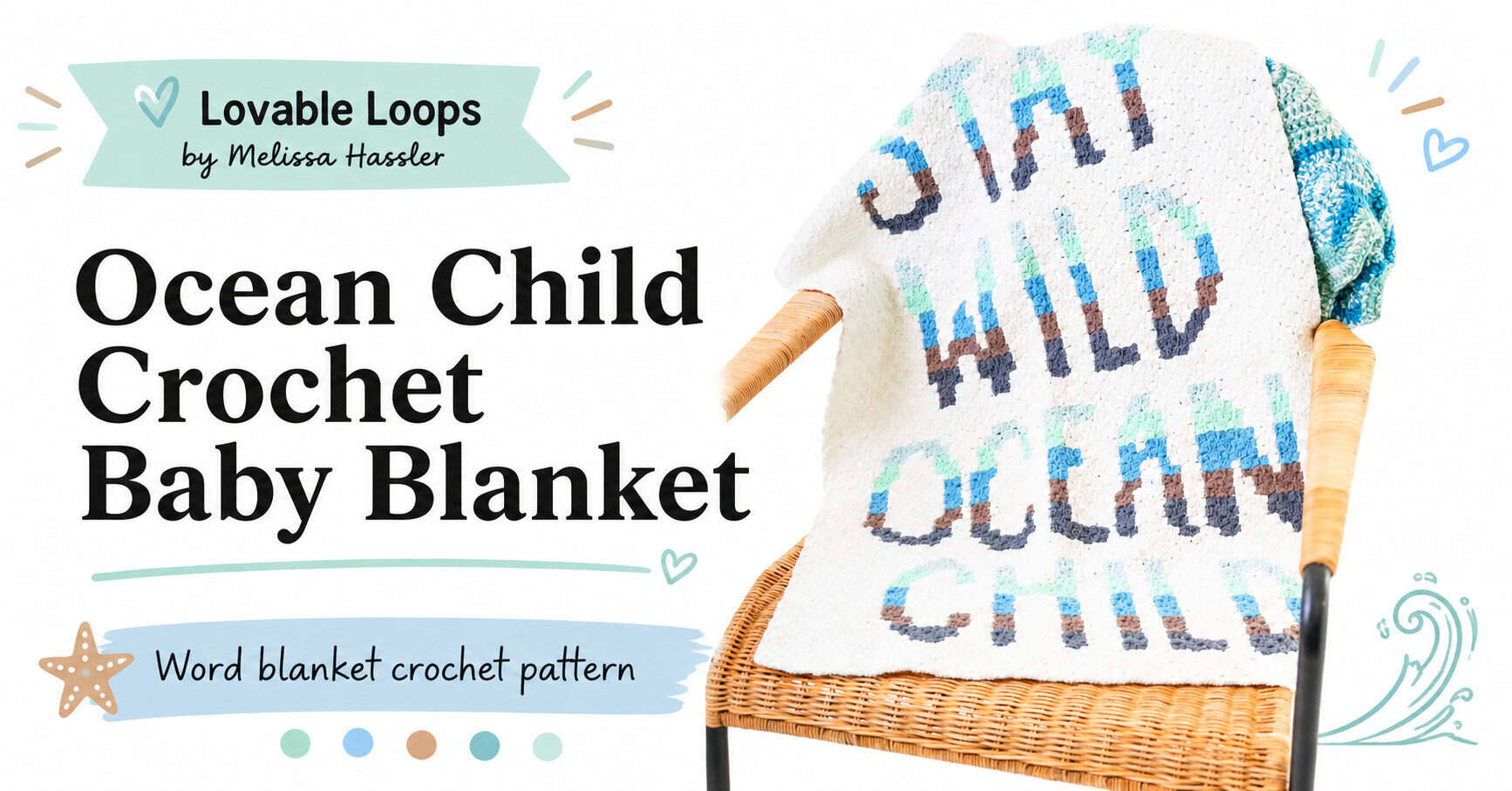 Featured image for an Ocean Child crochet baby blanket pattern with a word blanket design, soft ocean colors, bold title text, and Lovable Loops branding.