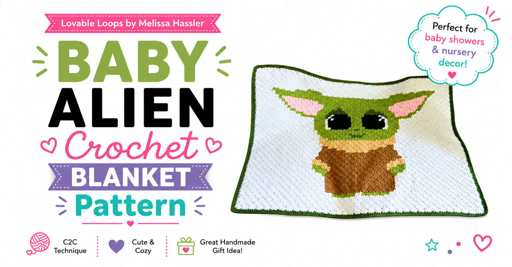 Landscape graphic featuring a white C2C crochet blanket with a green baby alien character, pink inner ears, brown robe, and green border beside bold text reading “Baby Alien Crochet Blanket Pattern.”