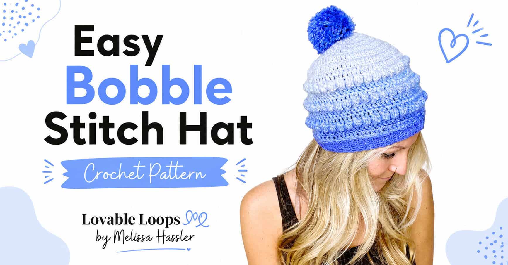 Wide crochet pin graphic with a white background featuring a woman wearing a blue bobble stitch crochet hat with a pom-pom on the right side. Large bold text reads “Easy Bobble Stitch Hat Crochet Pattern,” with Lovable Loops by Melissa Hassler branding and soft blue decorative accents.