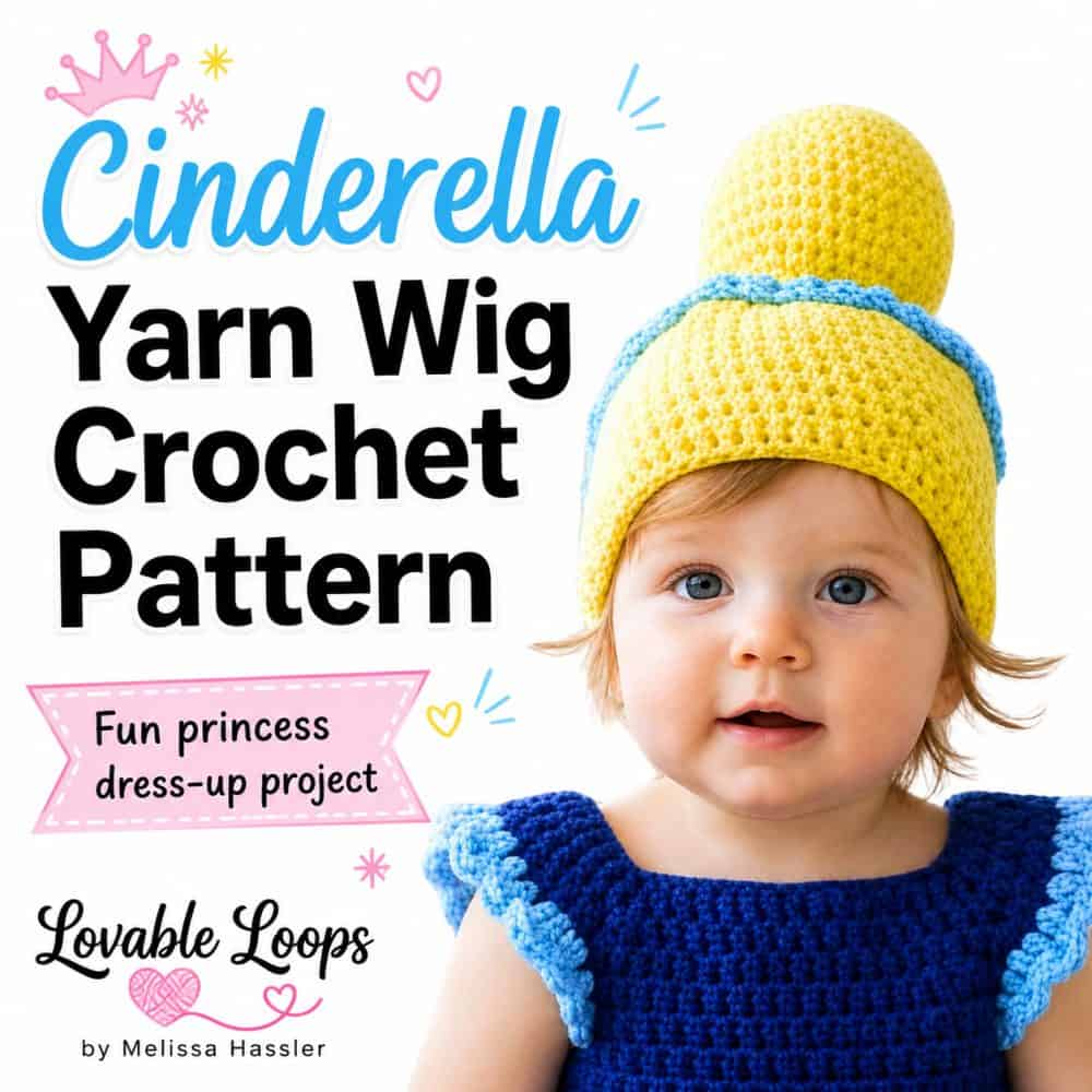 Square graphic showing a baby in a yellow crochet Cinderella yarn wig hat with a blue headband and matching blue crochet dress, beside text reading “Cinderella Yarn Wig Crochet Pattern.”