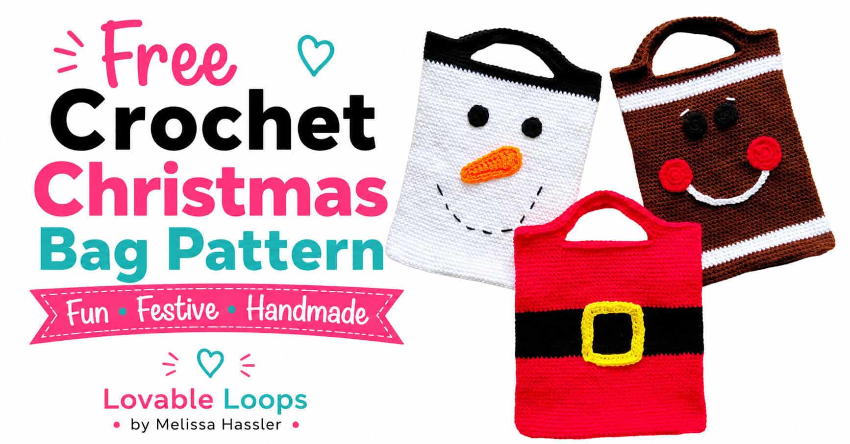Snowman, gingerbread, and Santa crochet Christmas bags shown with “Free Crochet Christmas Bag Pattern” text and festive holiday accents.