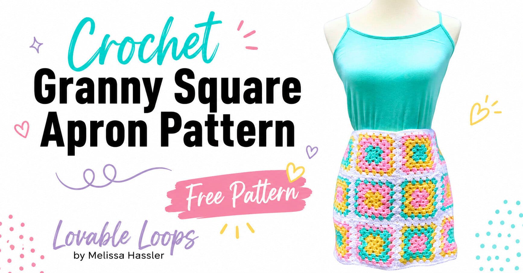 Colorful crochet granny square apron in pink, aqua, yellow, and white shown on a dress form with bold “Crochet Granny Square Apron Pattern” and “Free Pattern” text.