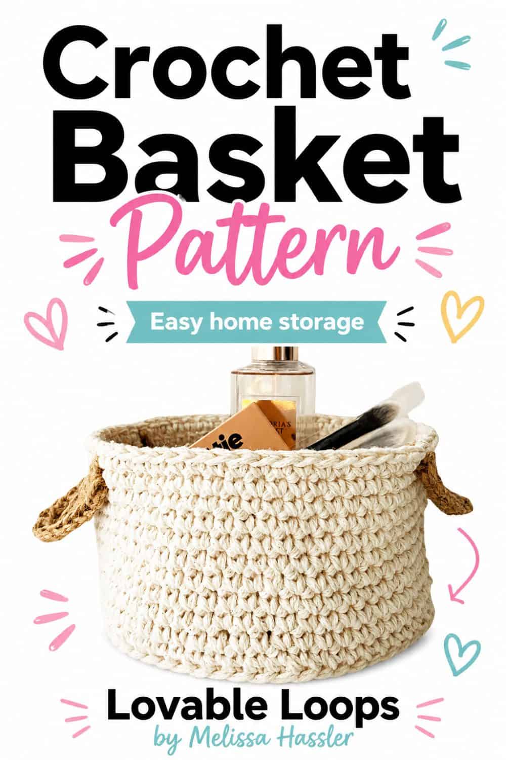 Cream crochet basket with textured stitches and tan side handles filled with perfume, makeup, and brushes, shown with bold Crochet Basket Pattern and Easy Home Storage text on a bright white background.