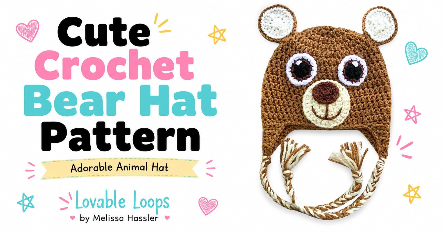 Landscape featured image showing a brown crochet bear hat with round cream ears, large eyes, cream muzzle, brown nose, earflaps, braided ties, and tassels beside text reading “Cute Crochet Bear Hat Pattern.”