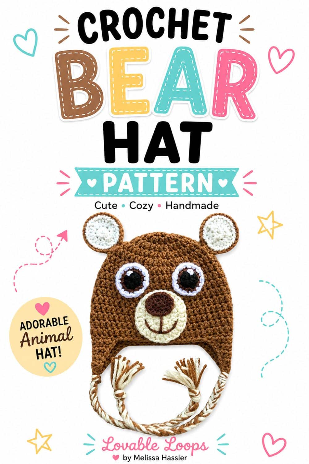 Pinterest pin featuring a brown crochet bear hat with cream-lined ears, large eyes, cream muzzle, brown nose, earflaps, braided ties, and tassels beneath bold text reading “Crochet Bear Hat Pattern.”