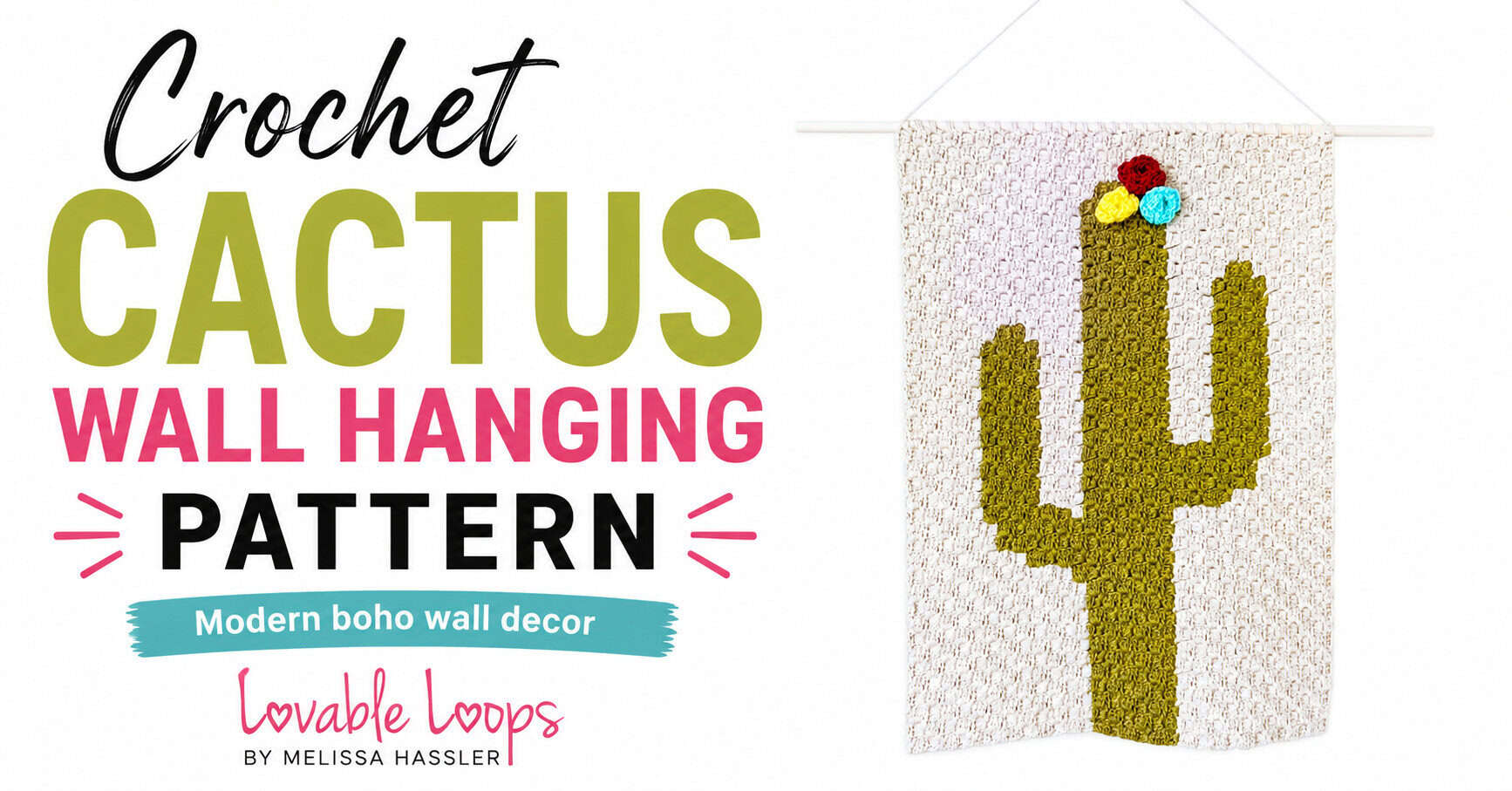 Handmade cactus crochet wall hanging with a green saguaro cactus and colorful flower accents on a cream panel, shown beside Crochet Cactus Wall Hanging Pattern and boho decor text.
