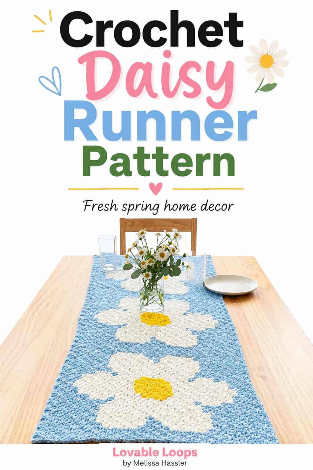 Blue crochet daisy table runner with oversized white flowers and bright yellow centers displayed on a wooden dining table, shown with Crochet Daisy Runner Pattern text and spring home decor styling.