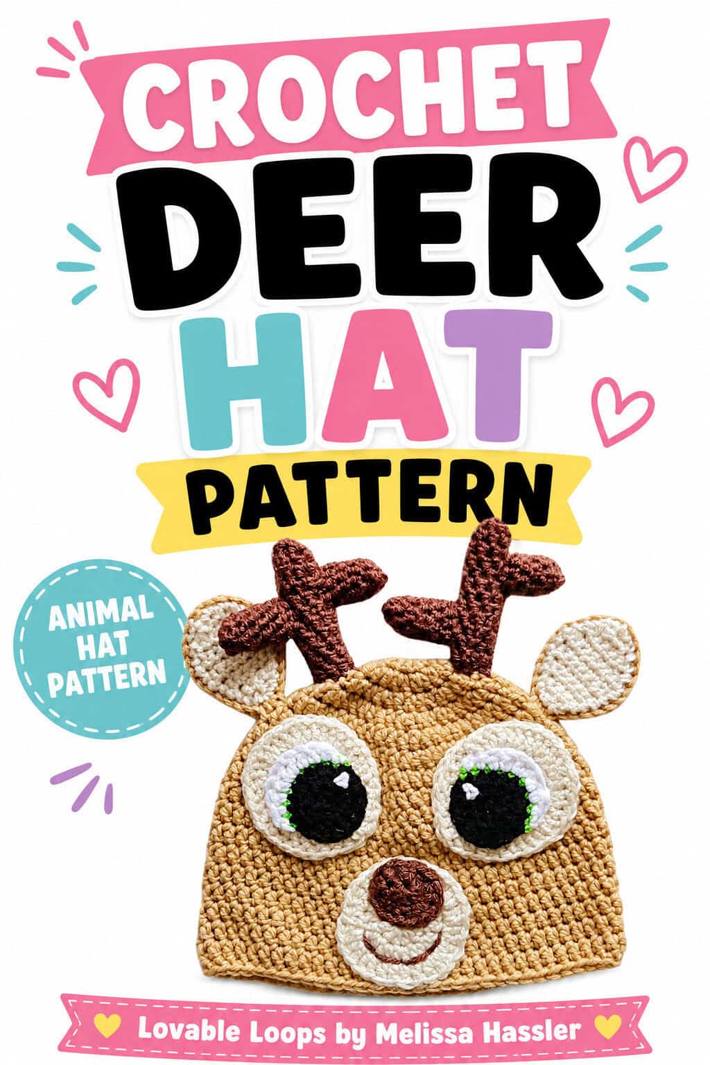 Pinterest pin showing a tan crochet deer hat with brown antlers, cream inner ears, large green-and-black eyes, brown nose, and smiling cream muzzle beside colorful text reading “Cute Deer Hat Crochet Pattern.”