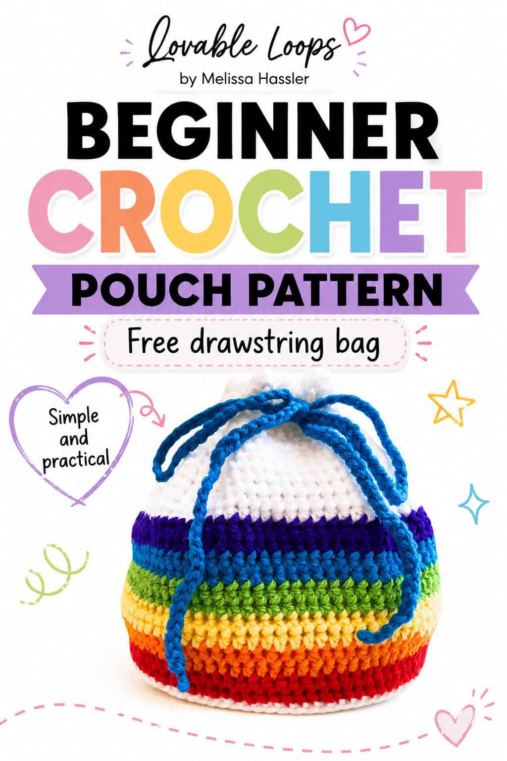 Free crochet drawstring pouch pattern featuring a colorful rainbow striped bag with blue ties and a white gathered top on a bright white background.
