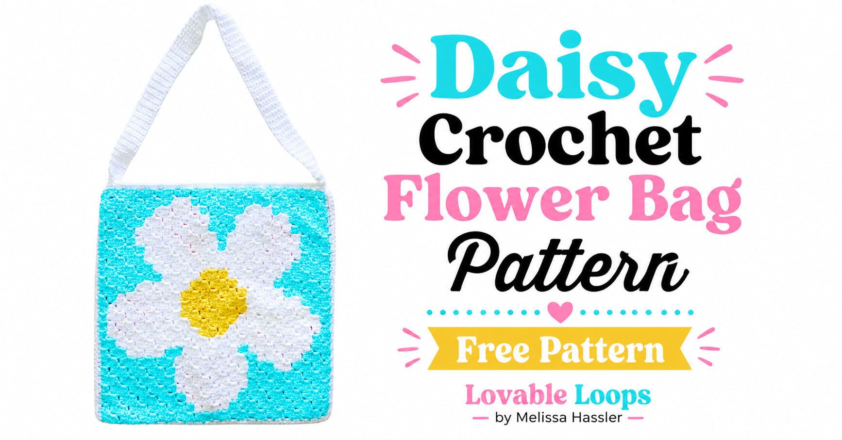 Bright turquoise crochet daisy tote bag with a large white flower and yellow center, shown with bold “Crochet Daisy Tote Bag Pattern” and “Free Pattern” text.
