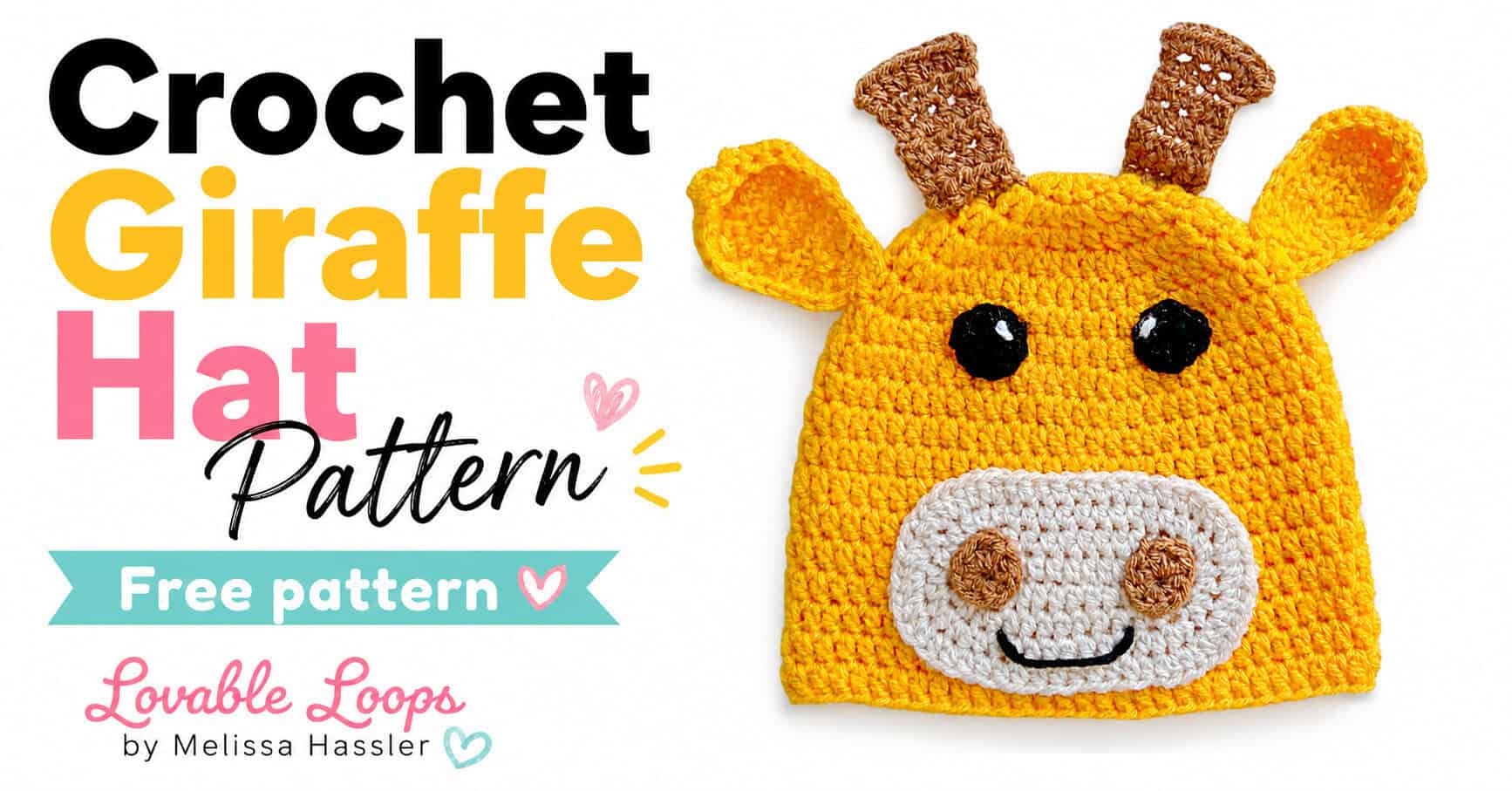 Yellow crochet giraffe hat with wide ears, brown ossicones, black eyes, and a smiling cream muzzle beside text reading “Crochet Giraffe Hat Pattern” and “Free pattern.”