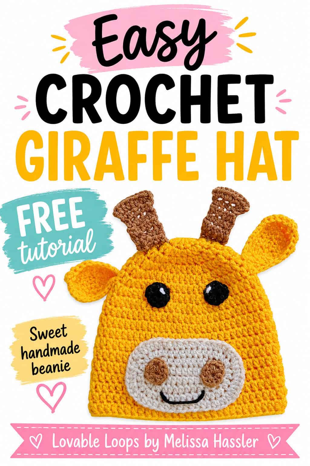 Yellow crochet giraffe hat with brown ossicones, large ears, black eyes, and a cream muzzle beneath text reading “Easy Crochet Giraffe Hat” and “Free tutorial.”