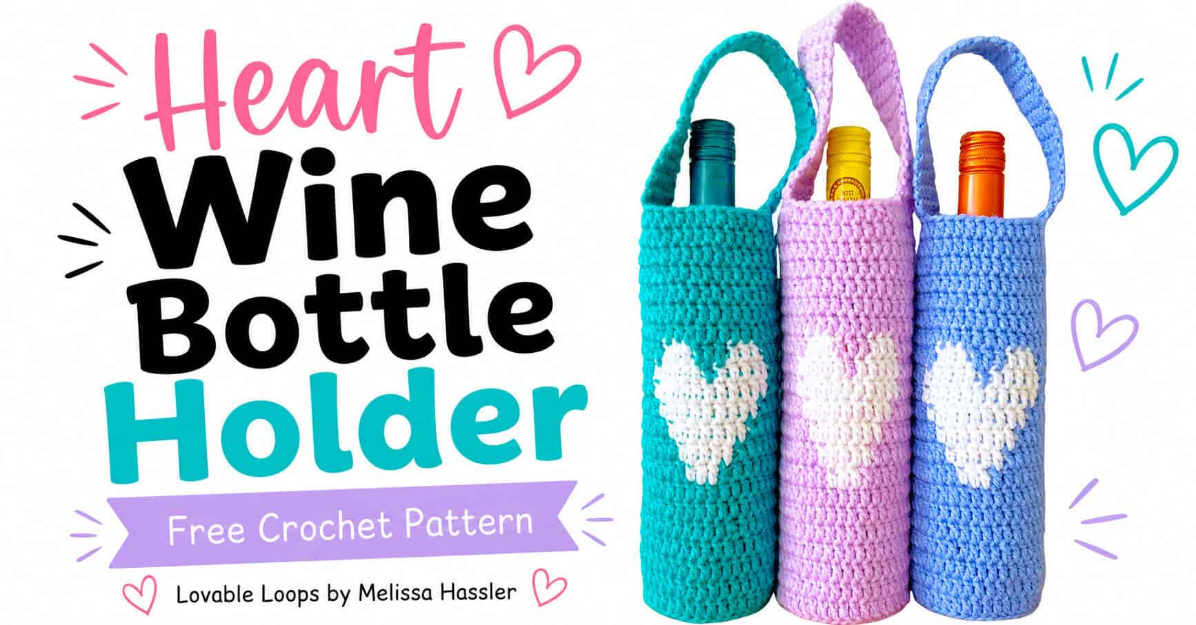 Teal, lavender, and blue crochet wine bottle holders with white heart designs and built-in handles, each holding a wine bottle, shown with “Crochet Wine Gift Holder” and “Heart Bottle Holder Pattern” text.