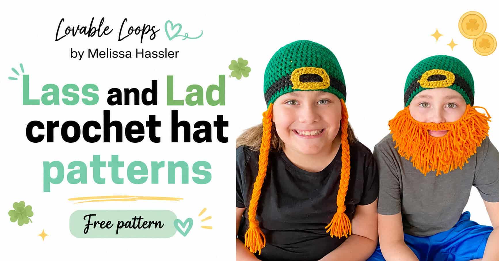 Two children wearing matching green crochet leprechaun hats, one with long orange braids and one with an orange yarn beard, beside text reading “Lass and Lad crochet hat patterns.”