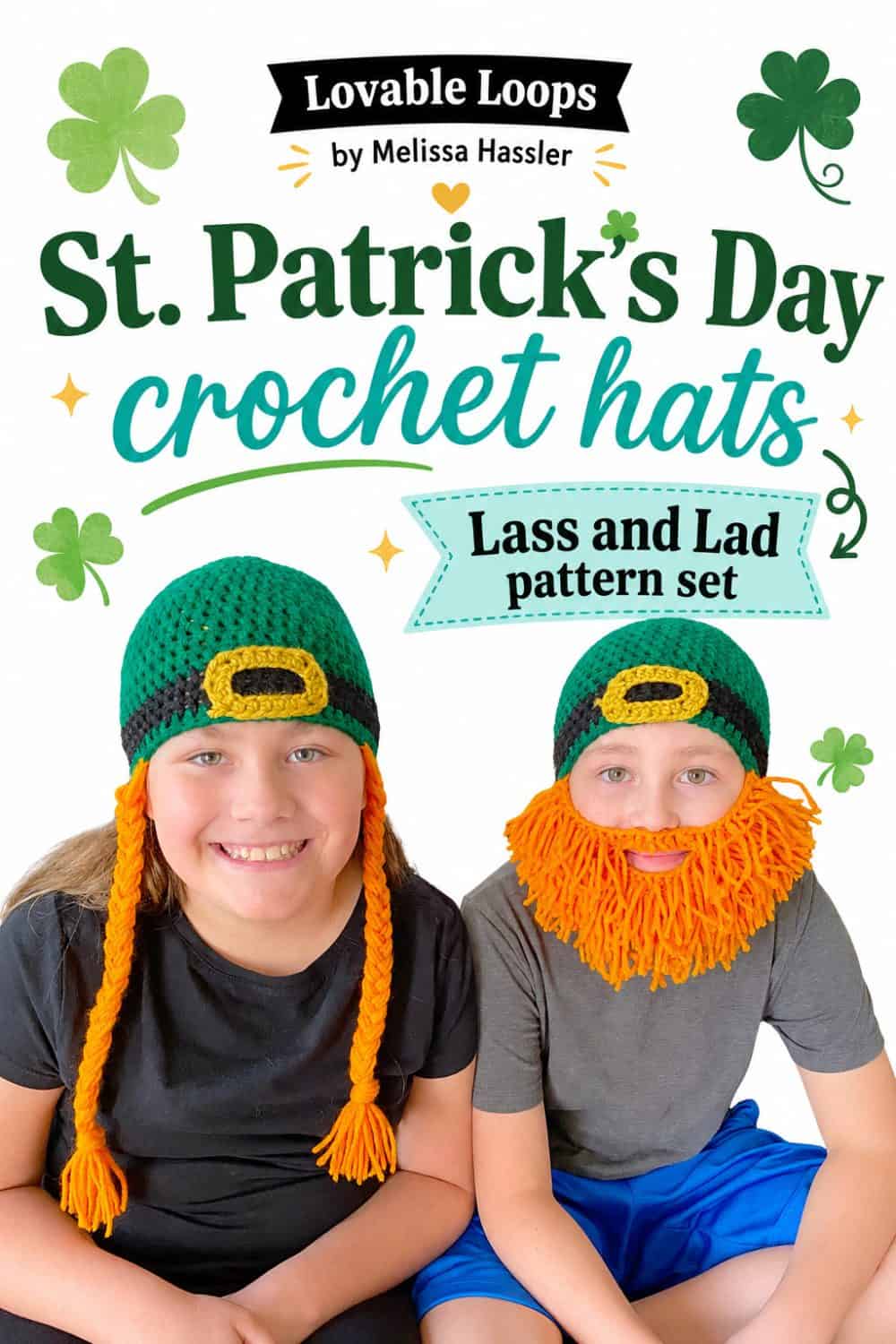 Two children wearing green crochet leprechaun hats, one with orange braids and one with an orange yarn beard, beneath text reading “Lass and Lad St. Patrick’s Day hats crochet pattern.”